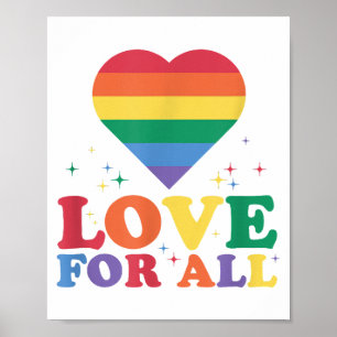 Love For All LGBTQ Rainbow Pride Gay Lesbian LGBT Poster