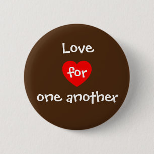 Love for one another 6 cm round badge