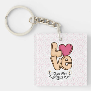 love forever together quote key ring