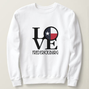 LOVE Fredericksburg Texas  Sweatshirt