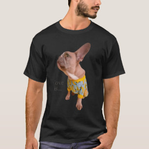 Love French Bulldog Frenchie Mum Dad Dog Puppy Pe T-Shirt