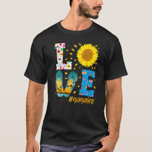 Love Gaga Life Flip Flops Sunflower Summer T-Shirt