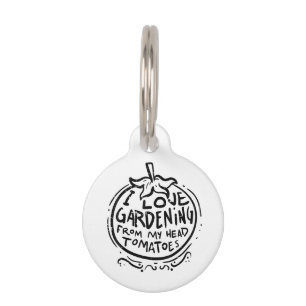 Love Gardening from Head Tomatoes Funny Gardener M Pet Tag