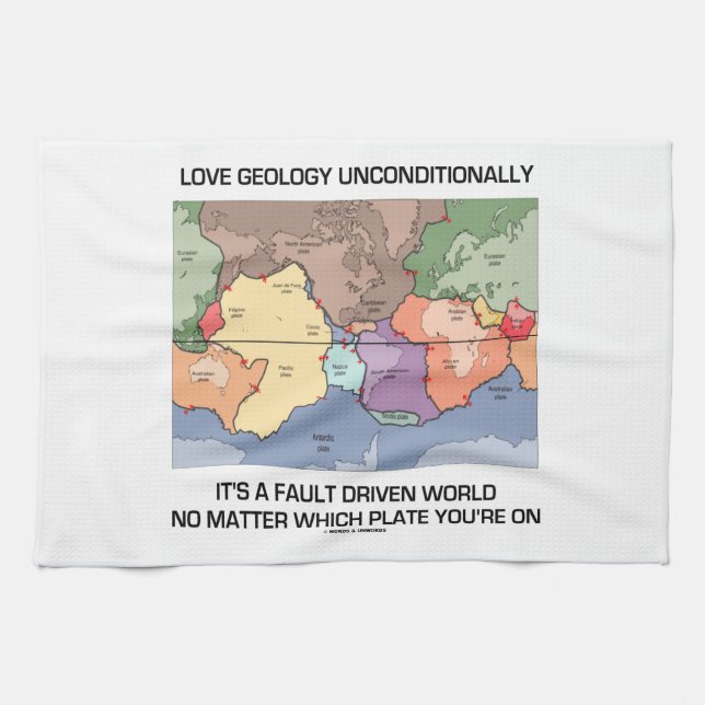 Love Geology Unconditionally Fault Driven World Tea Towel (Horizontal)
