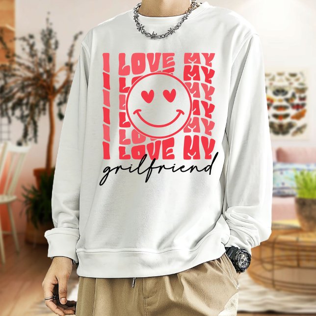 Love Girlfriend ,Gift Joke Birthday Valentines Day Sweatshirt (Creator Uploaded)