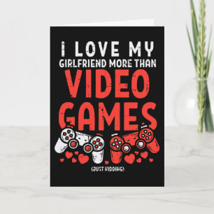 Love Girlfriend More Video Game Funny Valentine Da Card