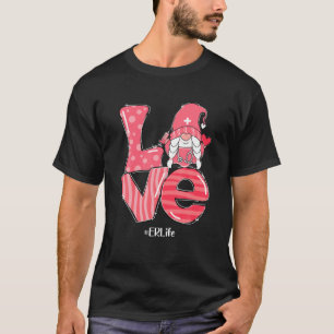 Love Gnome ER Life Nurse Funny Valentines Day Matc T-Shirt