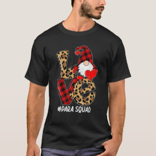 Love Gnome Para Squad Happy Valentine Gnome Teache T-Shirt