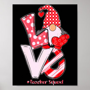 Love Gnome Teacher Squad Happy Valentine Gnome Tea Poster