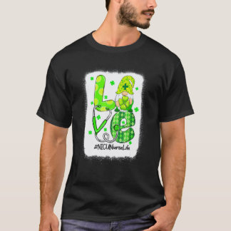 Love Gnomie Nicu Nurse Life St Patrick S Day Nurse T-Shirt