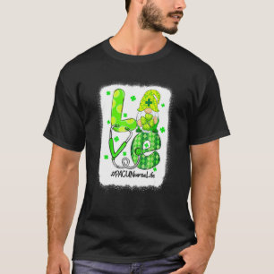 Love Gnomie Pacu Nurse Life St Patrick S Day Nurse T-Shirt