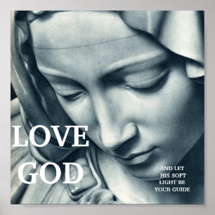LOVE GOD AND LET HIS SOFT LIGHT BE YOUR GUIDE POSTER
