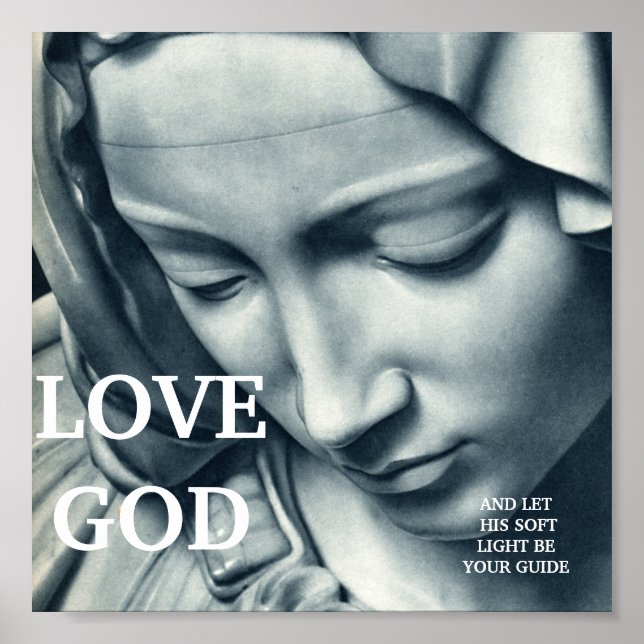 LOVE GOD AND LET HIS SOFT LIGHT BE YOUR GUIDE POSTER (Front)