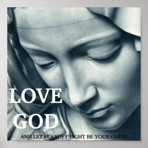 LOVE GOD AND LET HIS SOFT LIGHT BE YOUR GUIDE POSTER
