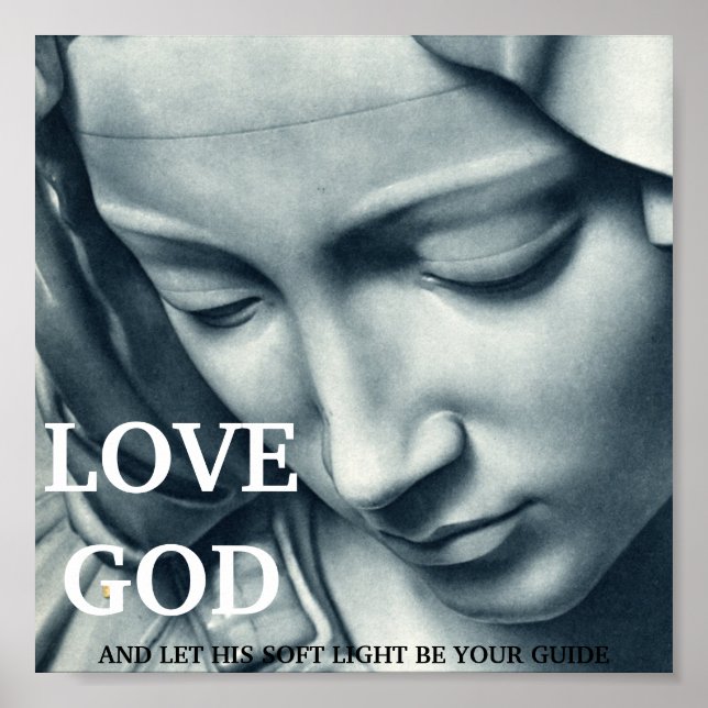 LOVE GOD AND LET HIS SOFT LIGHT BE YOUR GUIDE POSTER (Front)