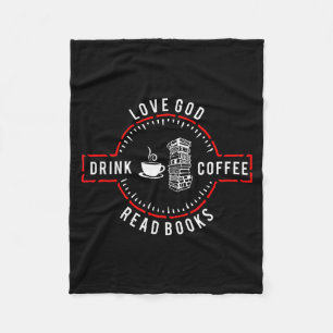 Love God Drink Coffee Read Books Fleece Blanket
