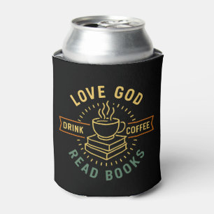 Love God Drink Coffee Read Books Lovers Vintage Can Cooler