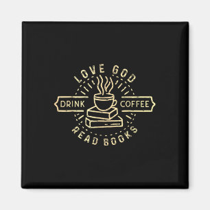 Love God Drink Coffee Read Books Lovers Vintage Ch Magnet