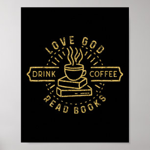 Love God Drink Coffee Read Books Lovers Vintage Ch Poster