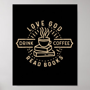 Love God Drink Coffee Read Books Lovers Vintage Ch Poster
