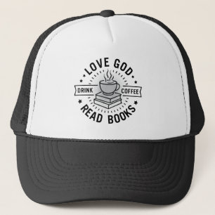Love God Drink Coffee Read Books Lovers Vintage Trucker Hat