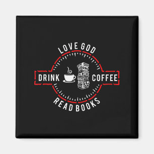 Love God Drink Coffee Read Books Magnet