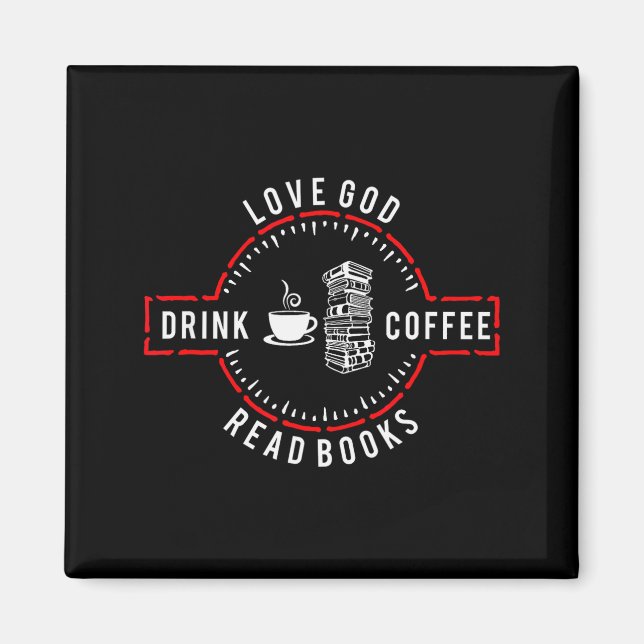 Love God Drink Coffee Read Books  Magnet (Front)