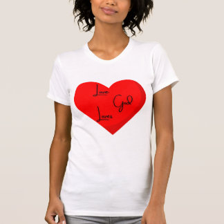 Love God Loves T-shirt