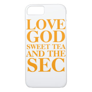 LOVE GOD SWEET TEA AND THE SEC Case-Mate iPhone CASE