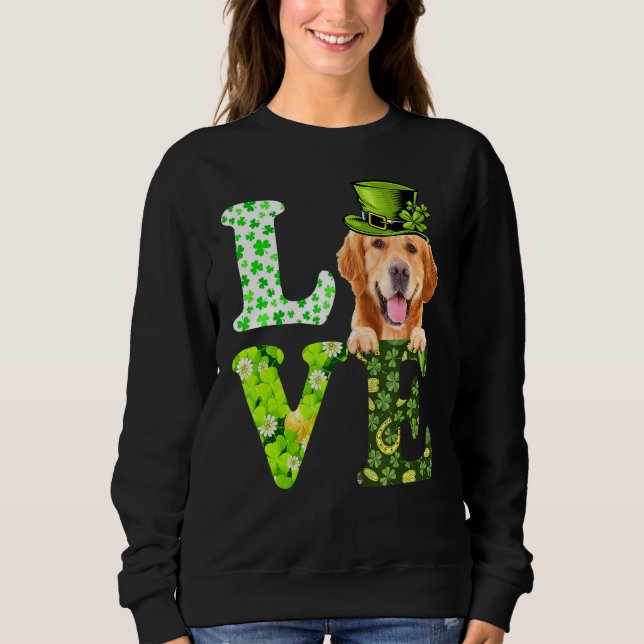 Love Golden Retriever St Patrick's Day Shamrock Ir Sweatshirt (Front)