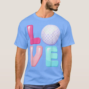 Love Golf Player Team Fan Girls Womens  T-Shirt