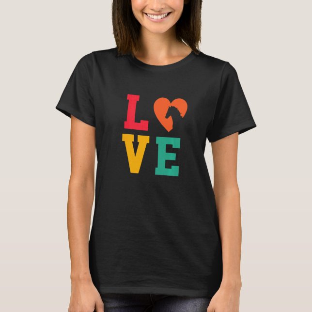 Love Graphic Horse Lover Equestrian Rider Horses F T-Shirt (Front)