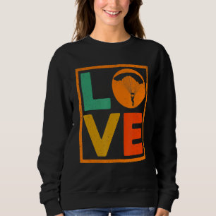 Love Graphic Paragliding Parachute Paramotor Parag Sweatshirt