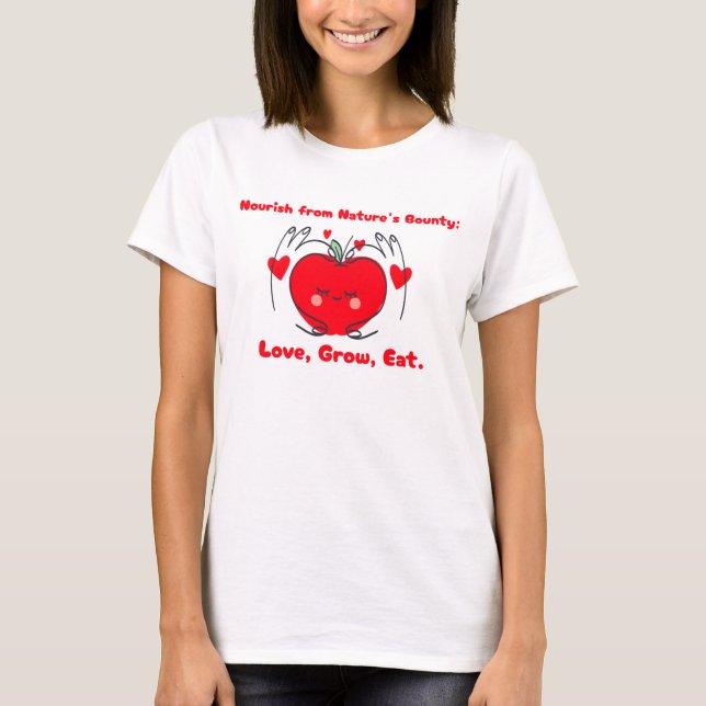 Love, Grow, Eat Food Gardening. T-Shirt (Front)
