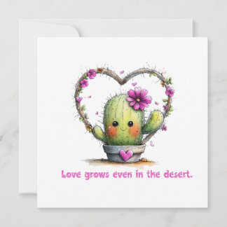Love Grows Even in the Desert – Greeting Card