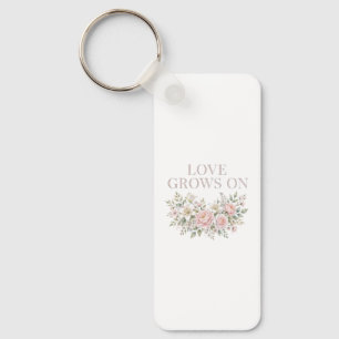 Love Grows On Keychain