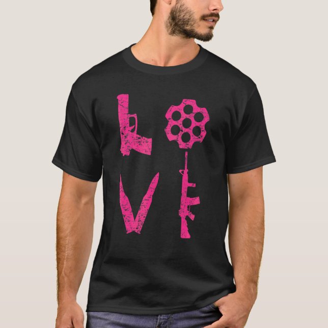 Love Guns  Pistol Bullets Ar15 Rifle Pro Gun 2nd A T-Shirt (Front)