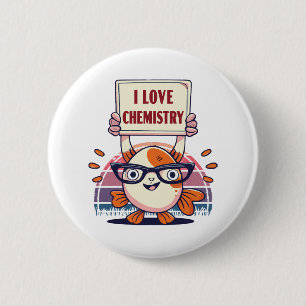 Love Guppies and Chemistry 6 Cm Round Badge