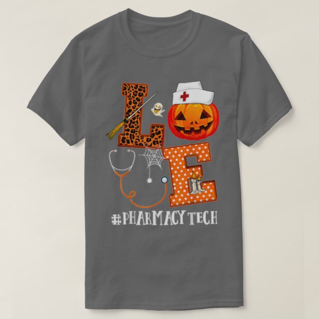 Love Halloween Pharmacy Tech Life T-Shirt (Design Front)