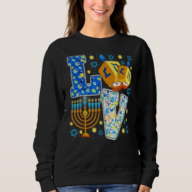 LOVE Hanukkah Decorations Dreidel Menorah Chanukah Sweatshirt (Front)