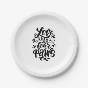 Love Has Four Paws Dog Lover Idea Paper Plate