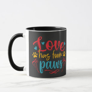 Love Has Four Paws Dog Mug