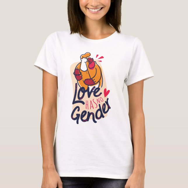 Love Has No Gender T-Shirt (Front)