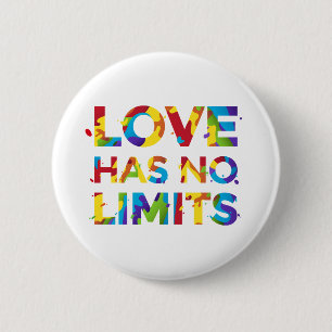 Love Has No Limits 6 Cm Round Badge