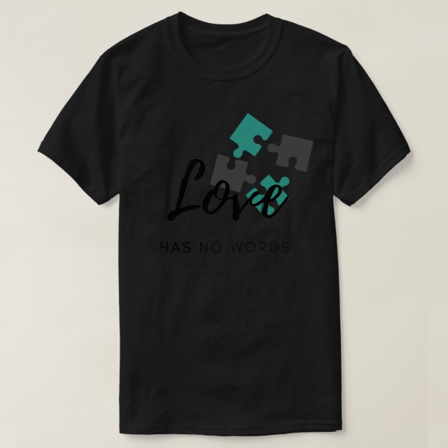 Love Has No Words T-Shirt (Design Front)