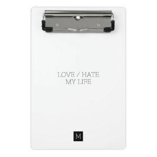 Love/Hate My Life Mini Clipboard