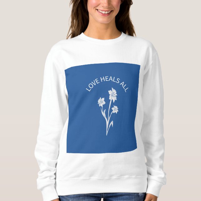 "Love Heals All" Sweatshirt (Front)
