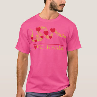 Love Heals T-Shirt