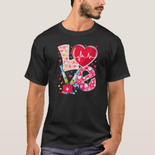LOVE Heart Nurse Life Vanlentine RN Nursing Valent T-Shirt