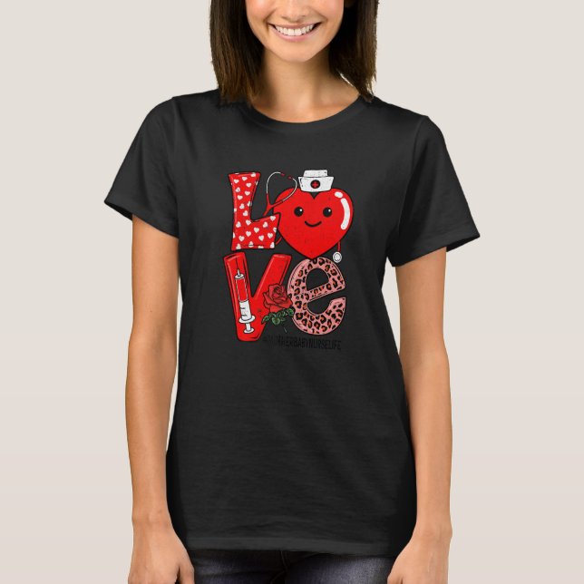 Love Heart Stethoscope Mother Baby Nurse Life Vale T-Shirt (Front)
